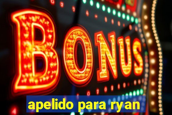 apelido para ryan